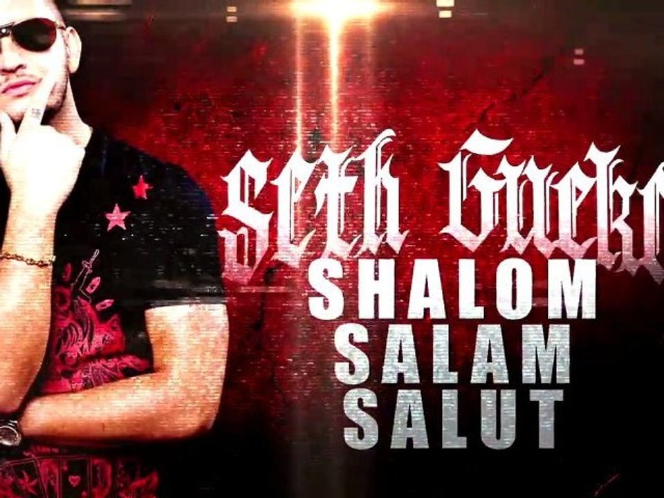 EXCLU!! SETH GUEKO - SHALOM SALAM SALUT !!