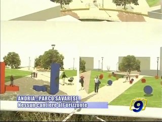 ANDRIA. Parco Savarese, nessun cantiere all'orizzonte