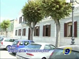 TRANI. Ferrante (PD): "avevamo ragione"