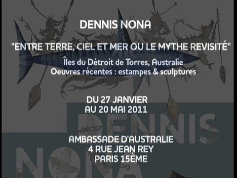 Dennis Nona : Exposition à l'Ambassade d'Australie