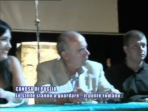 CANOSA DI PUGLIA. Le stelle stanno a guardare..il ponte romano