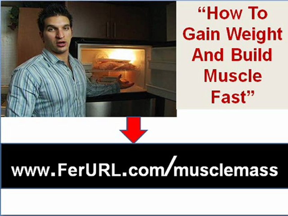 How To Gain Weight fast - Gain weight -  Build Muscle Mass