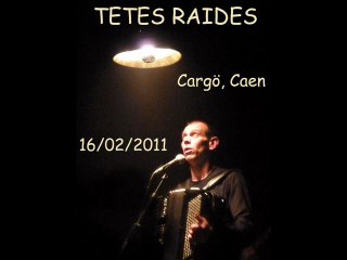 Têtes raides @ Cargo