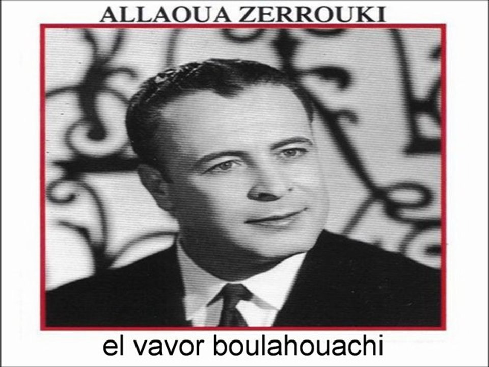 ZERROUKI ALLAOUA  el vavor boulahouachi