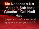 Mc Kehanet a.k.a Melodik Şair feat Goucho-Gel Hadi Hadi