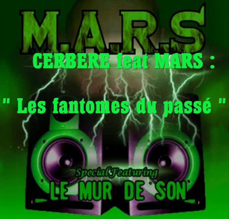 CERBERE feat MARS : " les fantomes du passé "