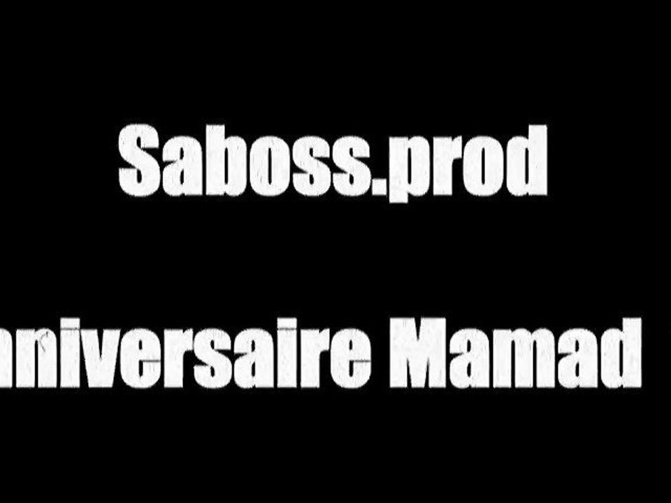 saboss anniversaire mamad