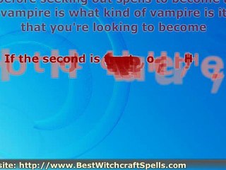 Spells to Become a Vampire - Why This Has Become So Fashiona