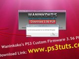 Waninkoko PS3 CFW 3.56 Released - Jailbreak PS3 CFW 3.56