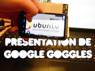 Présentation de l'application Google Goggles