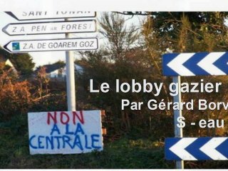 Conf Gaspare: Le lobby gazier par Gérard Borvon 1/3