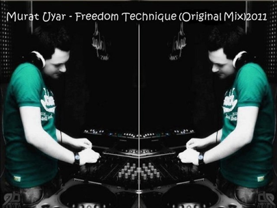 Murat Uyar - Freedom Technique (Original Mix) 2011