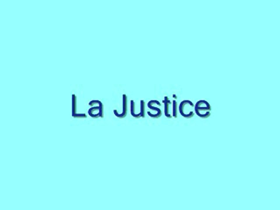 La Justice - Partie 2