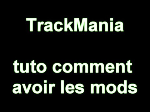 tuto#1 trackmania united comment avoir des mods
