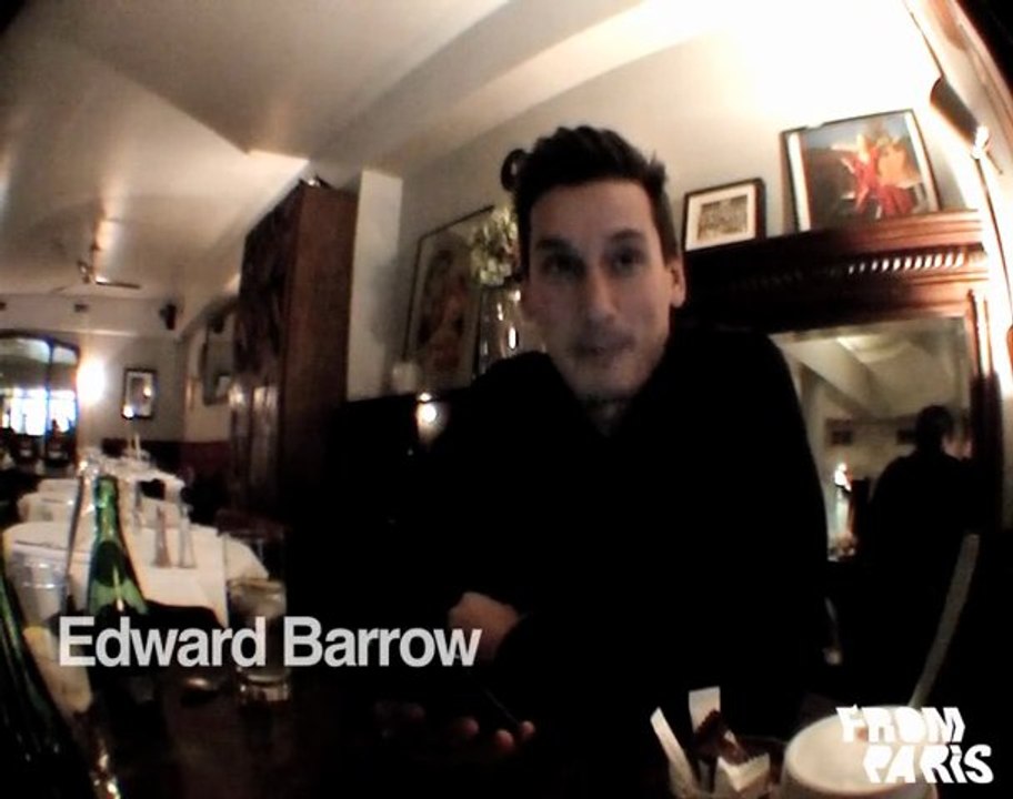 Edward Barrow - Interview FROM PARIS