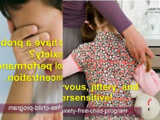 Anxiety depression in children –Anxiety symptoms in children