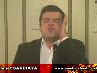 Ahmet SARIKAYA - Aşr- ı Şerif - www.sumbulefendicamii.com