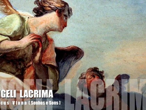 Angeli Lacrima, Marcus Viana ( sonhos e sons ) by brasil.fr