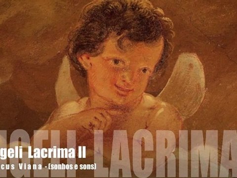 Angeli Lacrima , Marcus Viana