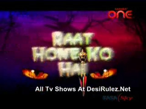 Raat Hone Ko Hai - 24th February 2011 pt2