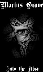 MORTUS GRAVE - INTO THE ABSU