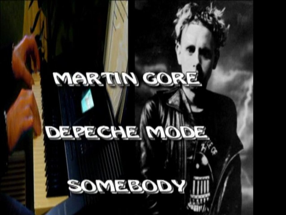 SOMEBODY - MARTIN GORE (DEPECHE MODE) PAR JP