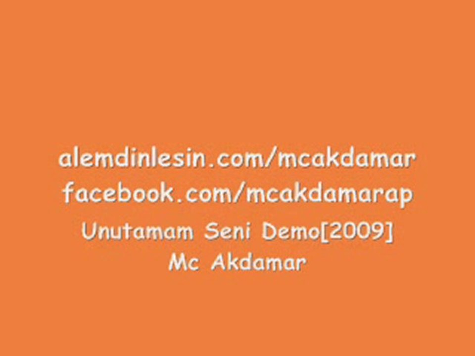 Unutamam Seni (Süper Bişey Kesin Dinle) - Mc Akdamar