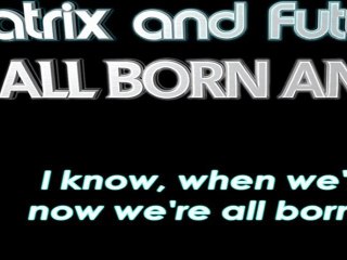 Matrix and Futurbound - All born angels (feat Mister Who)