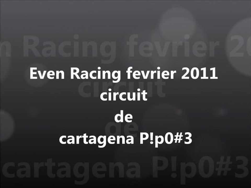 circuit cartagene fevrier 2011 , Even racing