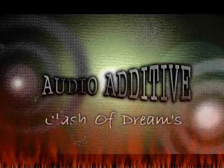Audio Additive - Clash of Dreams