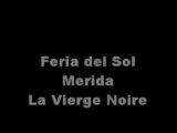 Feria, la vierge noire