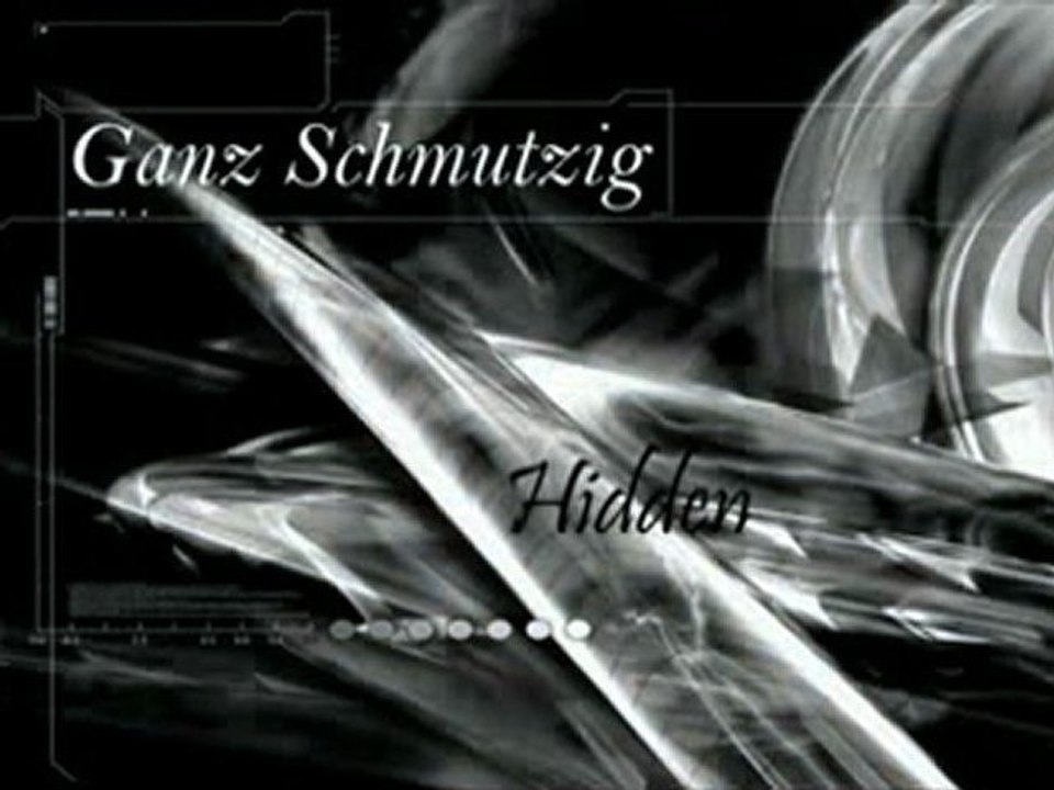 Ganz Schmutzig - Hidden