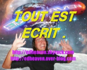 5 Clip audio texte Ed' Heaven - Tout est écrit.1mn53
