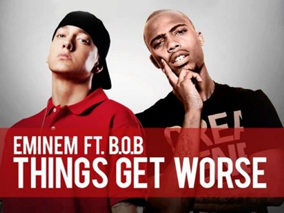 Eminem Ft. BOB - Things Get Worse