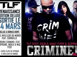 TLF - CRIMINEL REMIX Feat. INDILA, SOPRANO & MAC TYER