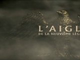 L'Aigle de la Neuvième Légion - Bande-annonce [VOST|HD]