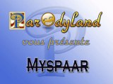 Le grain de Myspaar (medley de parodies de Myspaar)