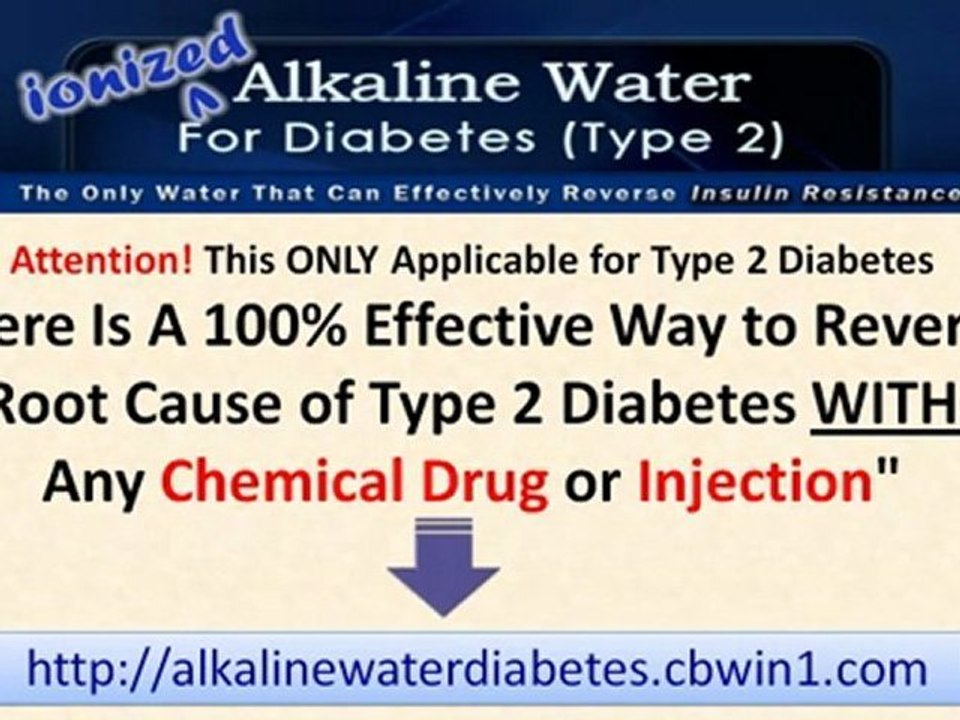 Type 2 Diabetes - The Only Water That Can Effectively