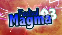 Festival Magma 03 ✦ Bande-annonce 2011 ᚜ AE ᚛