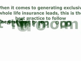 The importance of exclusive whole life insurance leads