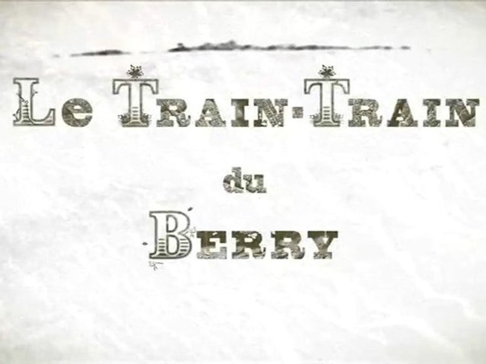 LE TRAIN-TRAIN DU BERRY