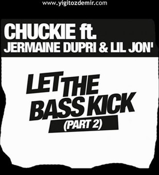 Chuckie - Let The Bass Kick 2011