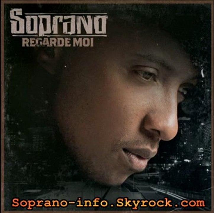 Soprano - Regarde Moi [QUALITE CD]