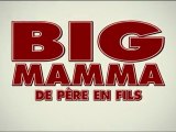 Big Mamma de père en fils Bande Annonce