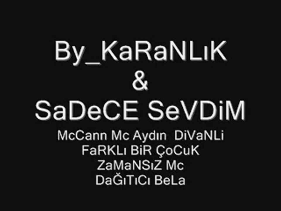 KaranLık Rap - New Track - Sadece Sevdim - 2010