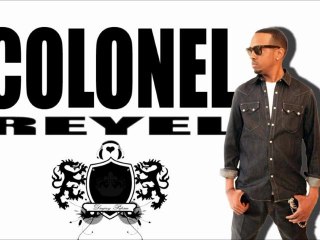 Colonel  Reyel Toutes les nuits !!!