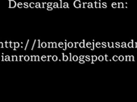 Jesus el Señor Lo mejor de Jesus Adrian Romero