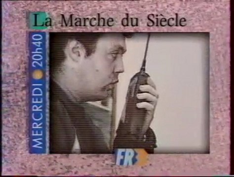 B.A De L'emission La Marche Du Siècle Avril 1991 FR3