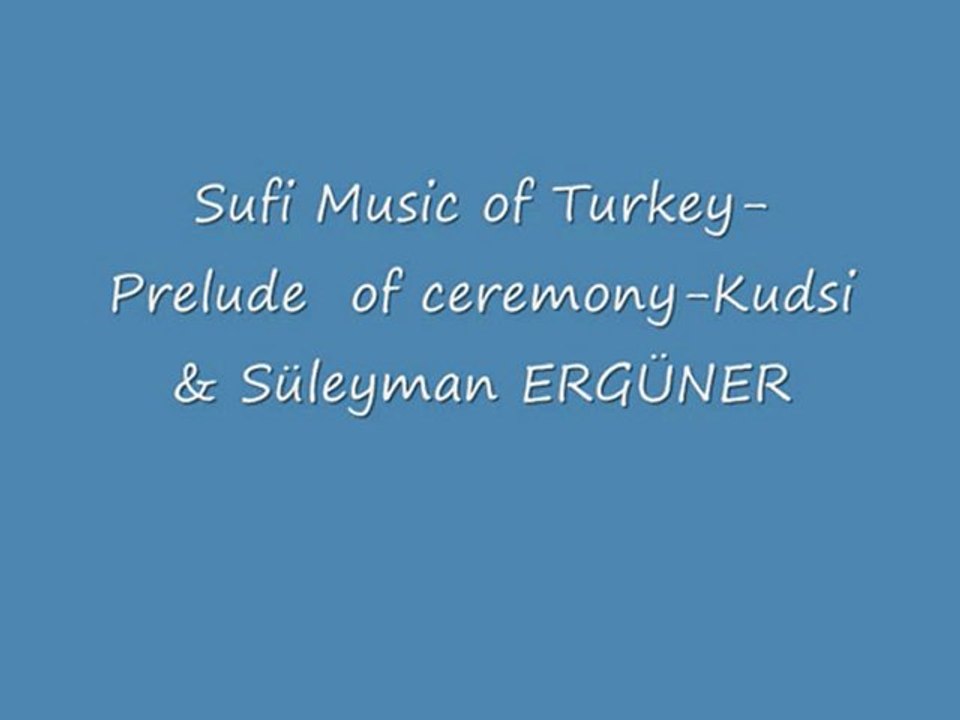 Sufi Music of Turkey- Ney-Kudsi ERGUNER-