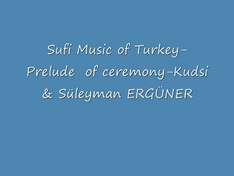 Sufi Music of Turkey- Ney-Kudsi ERGUNER-